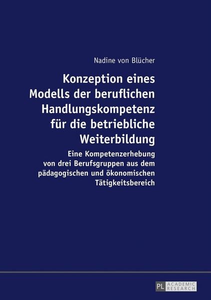 Produktbild: Konzeption eines Modells der beruflichen Handlungskompetenz f&uuml;r die betriebliche Weiterbildung