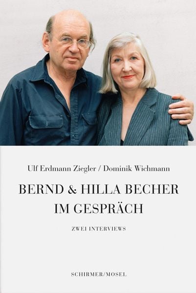 Bernd & Hilla Becher im Gespräch, Gebundene Ausgabe von Ulf Erdmann Ziegler , Dominik Wichmann, Schirmer/Mosel, 9783829607520