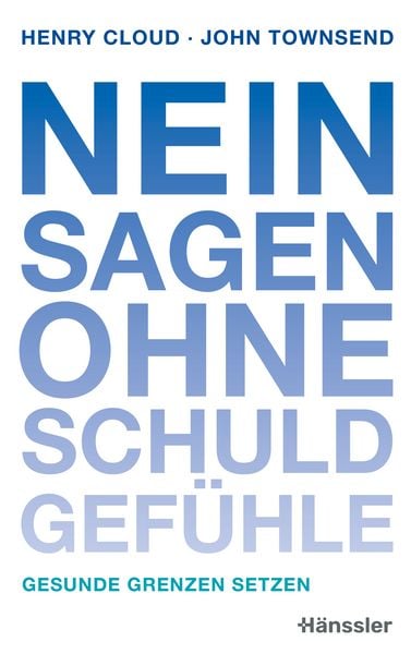 Nein sagen ohne Schuldgefühle, Taschenbuch von Henry Cloud , John Townsend, Hänssler, 9783775156165