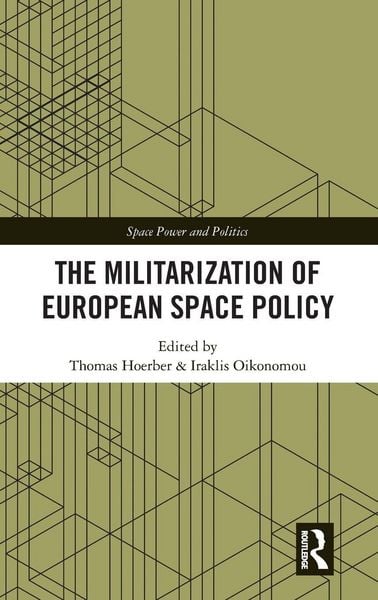 Produktbild: The Militarization of European Space Policy