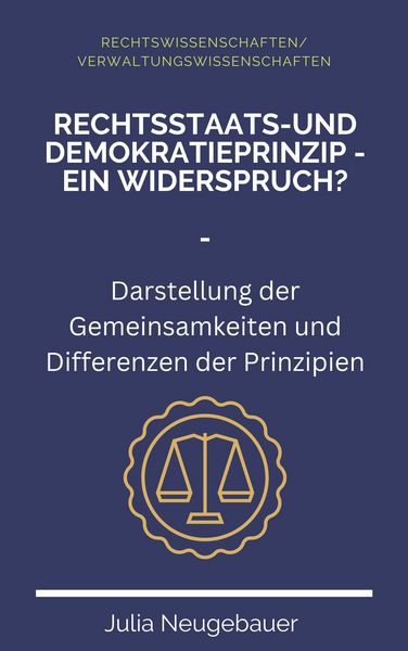 Produktbild: Rechtsstaats- und Demokratieprinzip - ein Widerspruch