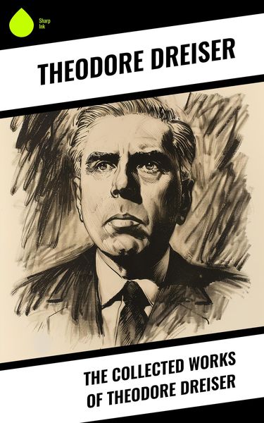 Produktbild: The Collected Works of Theodore Dreiser