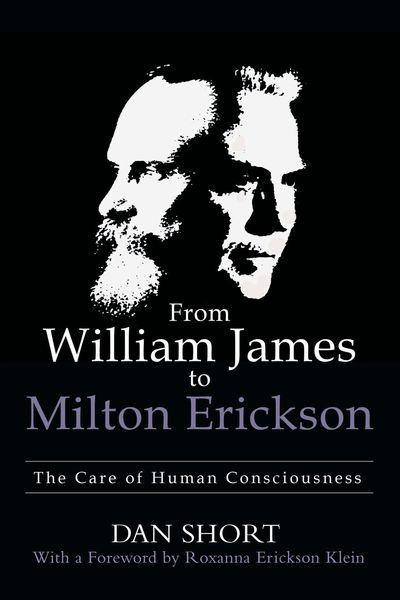 From William James to Milton Erickson, Taschenbuch von Dan Short, Author Solutions Inc, 9781480891630
