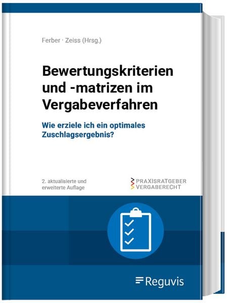 Bewertungskriterien und -matrizen im Vergabeverfahren, Gebundene Ausgabe von Frederic Delcuve,Michael Essig,Oliver Hattig,Rebecca Schäffer, Reguvis