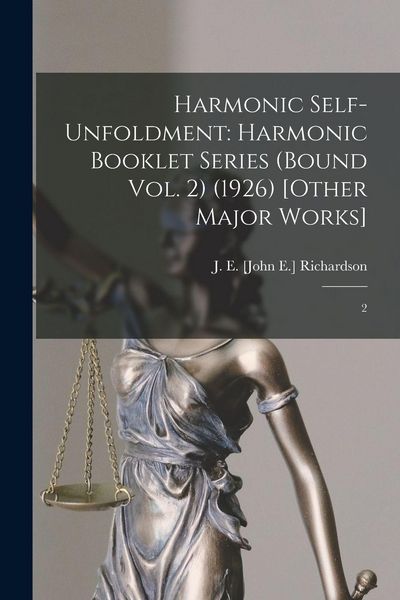 Produktbild: Harmonic Self-Unfoldment: Harmonic Booklet Series (Bound Vol. 2) (1926) [Other Major Works]: 2