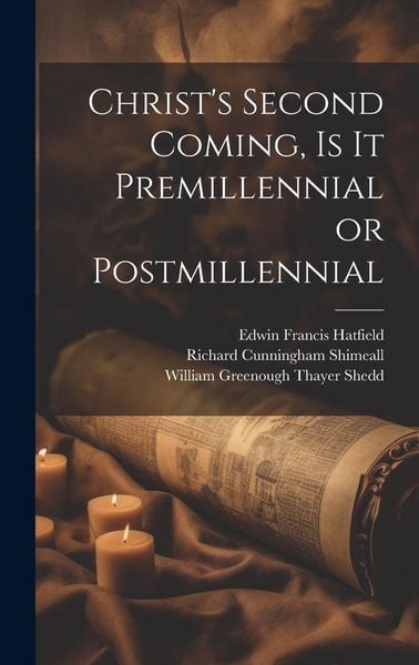 Produktbild: Christ's Second Coming, Is It Premillennial or Postmillennial