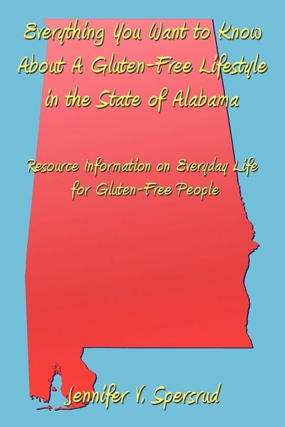Produktbild: Everything You Want to Know About A Gluten-Free Lifestyle in the State of Alabama