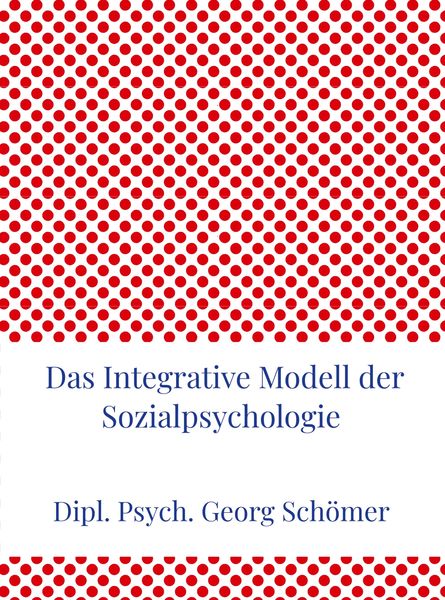 Produktbild: Das Integrative Modell der Sozialpsychologie