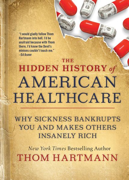 Produktbild: The Hidden History of American Healthcare