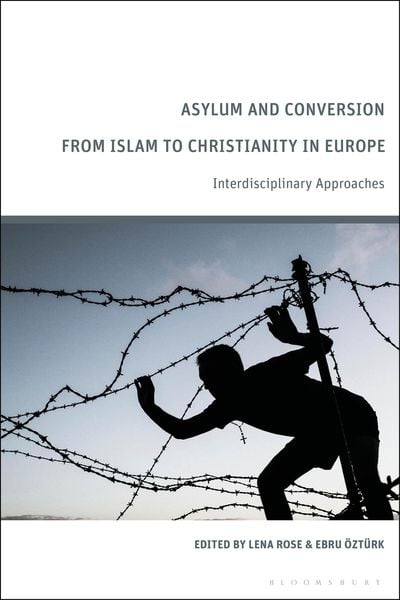 Produktbild: Asylum and Conversion from Islam to Christianity in Europe