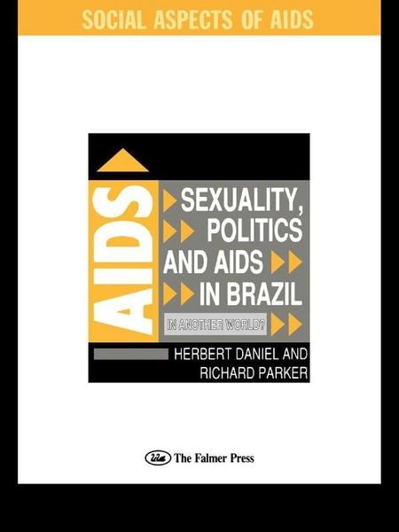 Produktbild: Sexuality, Politics and AIDS in Brazil