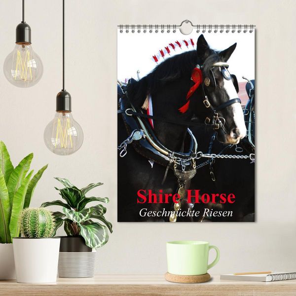 Produktbild: Shire Horse - Geschm&uuml;ckte Riesen (Wandkalender 2026 DIN A4 hoch), CALVENDO Monatskalender
