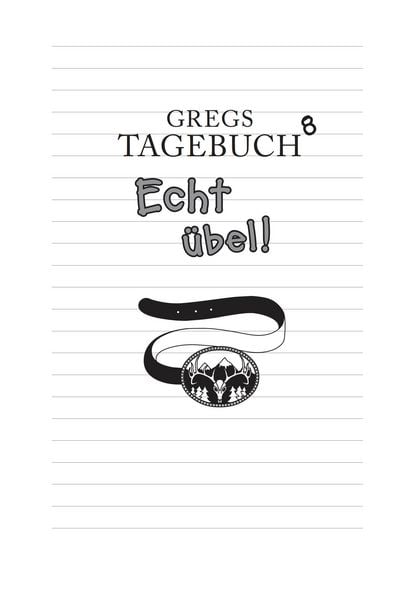 Produktbild: Echt &uuml;bel! / Gregs Tagebuch Band 8