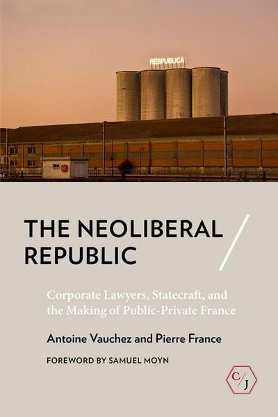 Produktbild: Vauchez, A: Neoliberal Republic