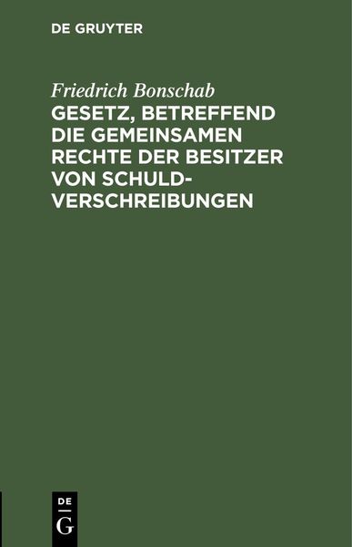 Produktbild: Gesetz, betreffend die gemeinsamen Rechte der Besitzer von Schuldverschreibungen