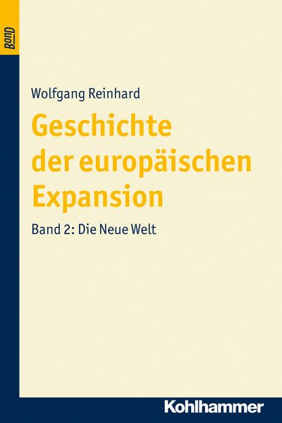 Geschichte der europäischen Expansion., Taschenbuch von Wolfgang Reinhard, Kohlhammer