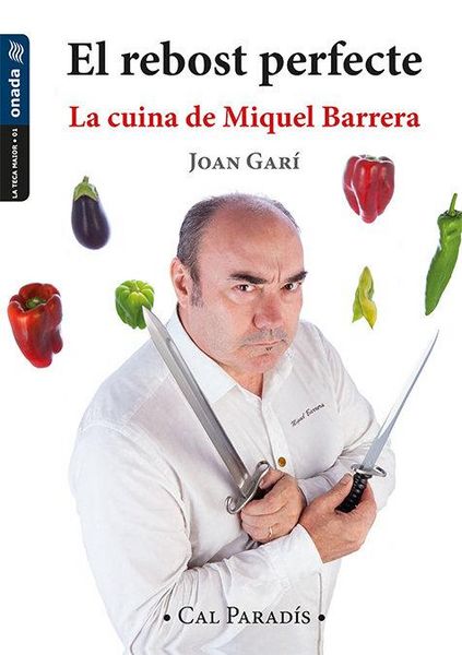 Produktbild: El rebost perfecte : La cuina de Miquel Barrera