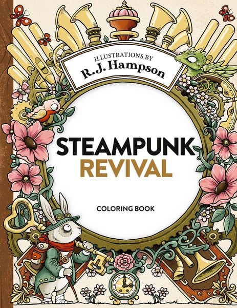 Steampunk Revival Coloring Book, Gebundene Ausgabe von R. J. Hampson, Hop Skip Jump, 978-1-922472-45-8