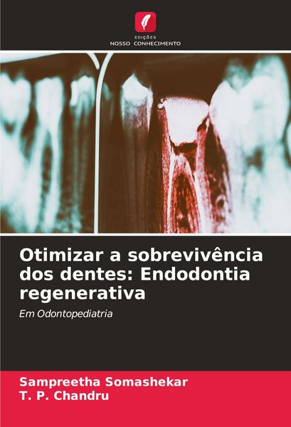 Produktbild: Otimizar a sobreviv&ecirc;ncia dos dentes: Endodontia regenerativa