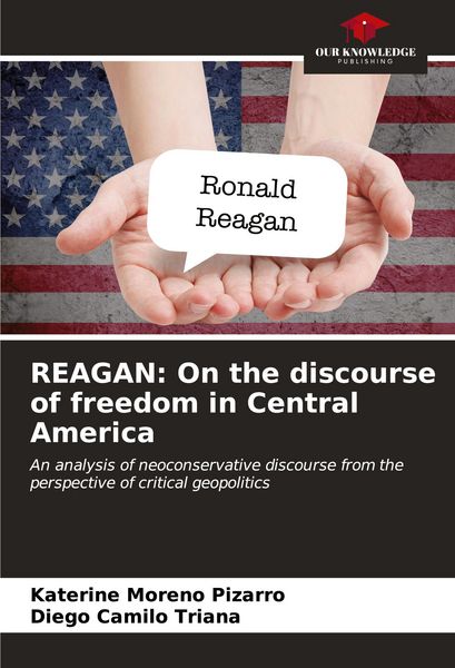 Produktbild: REAGAN: On the discourse of freedom in Central America
