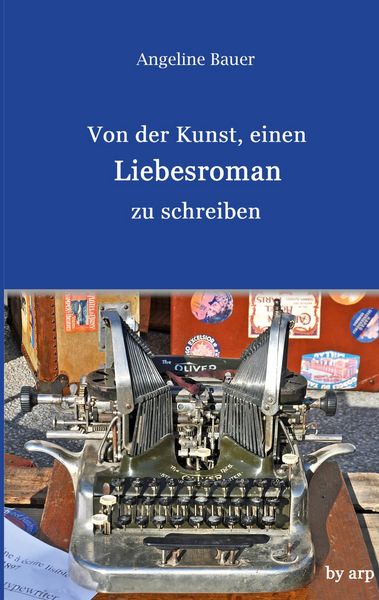 Produktbild: Von der Kunst, einen Liebesroman zu schreiben