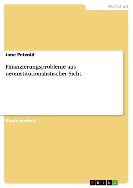 Produktbild: Finanzierungsprobleme aus neoinstitutionalistischer Sicht