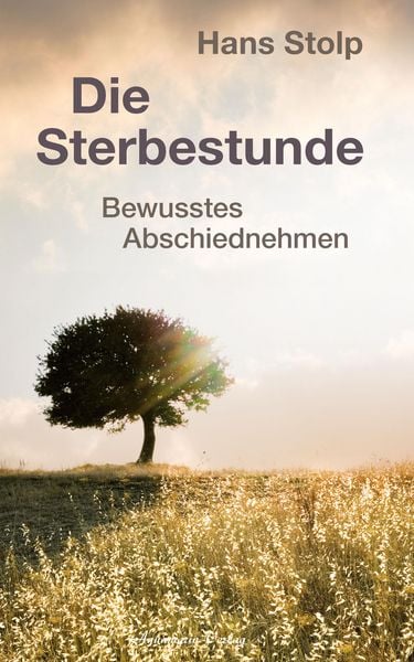 Produktbild: Die Sterbestunde - Bewusstes Abschiednehmen