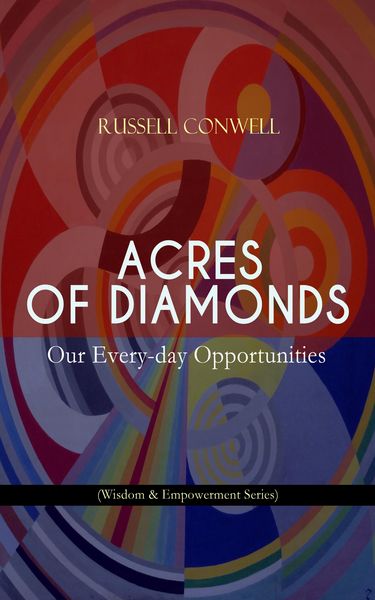 Produktbild: ACRES OF DIAMONDS: Our Every-day Opportunities (Wisdom & Empowerment Series)