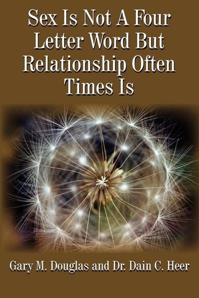Produktbild: Sex Is Not A Four Letter Word But Relationship Often Times Is