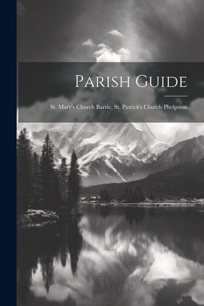 Produktbild: Parish Guide: St. Mary's Church Barrie, St. Patrick's Church Phelpston