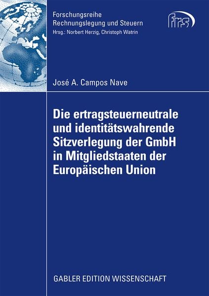 Produktbild: Die ertragsteuerneutrale und identit&auml;tswahrende Sitzverlegung der GmbH in Mitgliedstaaten der Europ&auml;ischen Union