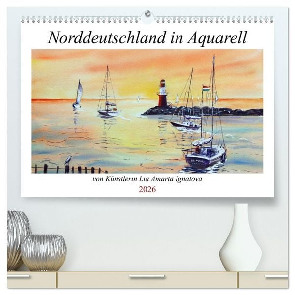 Norddeutschland in Aquarell (hochwertiger Premium Wandkalender 2026 DIN A2 quer), Kunstdruck in Hochglanz
