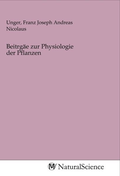 Beitrgäe zur Physiologie der Pflanzen, Taschenbuch von , MV-NaturalScience, 9783968787275