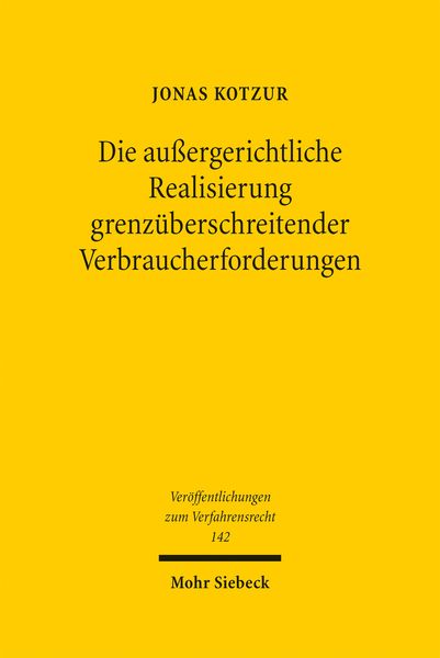 Produktbild: Die au&szlig;ergerichtliche Realisierung grenz&uuml;berschreitender Verbraucherforderungen