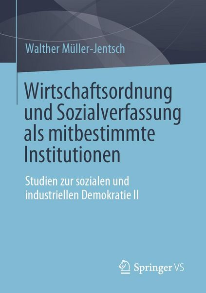 Produktbild: Wirtschaftsordnung und Sozialverfassung als mitbestimmte Institutionen