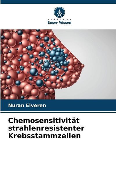 Produktbild: Chemosensitivit&auml;t strahlenresistenter Krebsstammzellen