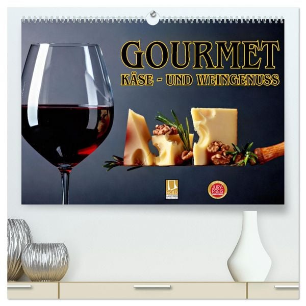 Produktbild: Gourmet K&auml;se - und Weingenuss (hochwertiger Premium Wandkalender 2026 DIN A2 quer), Kunstdruck in Hochglanz