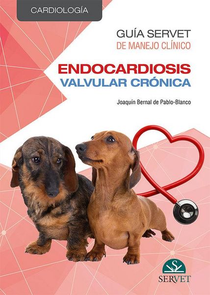 Produktbild: Gu&iacute;a Servet de Manejo Cl&iacute;nico: Cardiolog&iacute;a. Endocardiosis Valvular Cr&oacute;nica