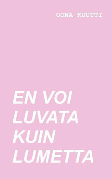 Produktbild: En voi luvata kuin lumetta