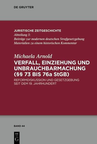 Produktbild: Verfall, Einziehung und Unbrauchbarmachung (&sect;&sect; 73 bis 76a StGB)