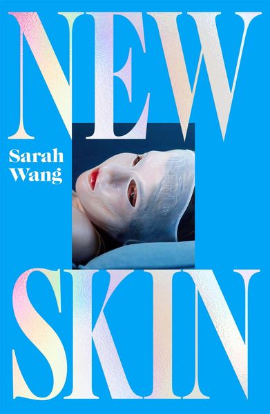 New Skin, Taschenbuch von Sarah Wang, Pan MacMillan, 978-1-03-508537-8