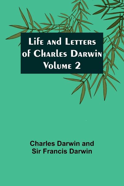 Produktbild: Life and Letters of Charles Darwin - Volume 2
