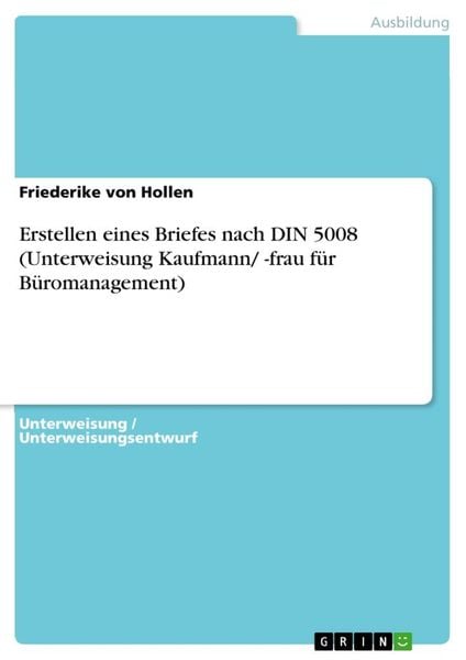 Produktbild: Erstellen eines Briefes nach DIN 5008 (Unterweisung Kaufmann/ -frau f&uuml;r B&uuml;romanagement)