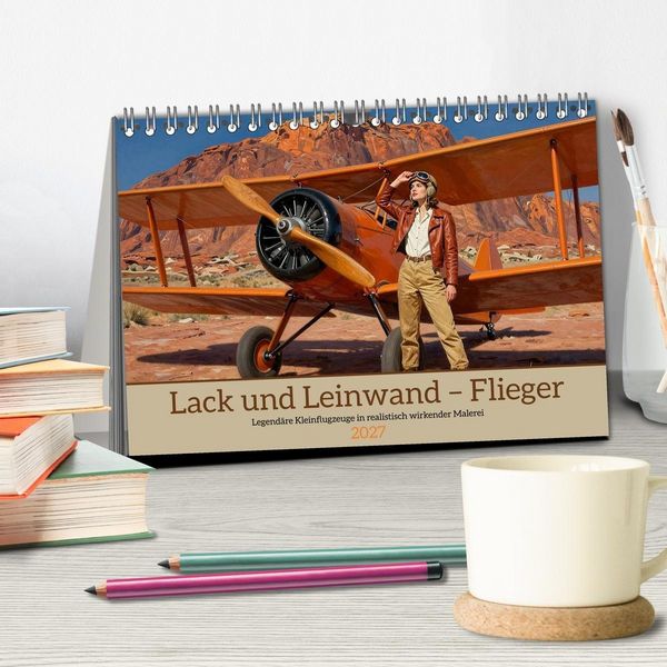 Produktbild: Lack und Leinwand &ndash; Flieger (Tischkalender 2027 DIN A5 quer), CALVENDO Monatskalender