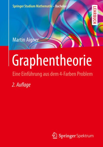 Graphentheorie, Taschenbuch von Martin Aigner, Springer Fachmedien Wiesbaden GmbH, 9783658103224