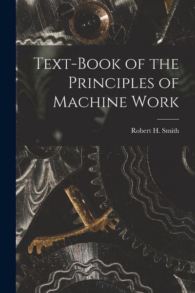 Produktbild: Text-book of the Principles of Machine Work