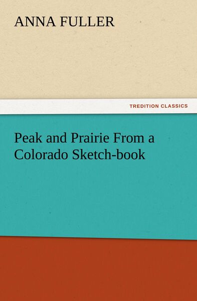 Produktbild: Peak and Prairie From a Colorado Sketch-book