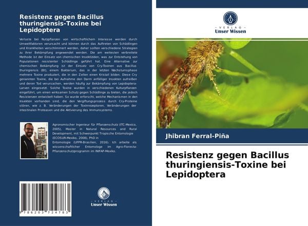 Resistenz gegen Bacillus thuringiensis-Toxine bei Lepidoptera, Taschenbuch von Jhibran Ferral-Piña, Verlag Unser Wissen, 9786203724783