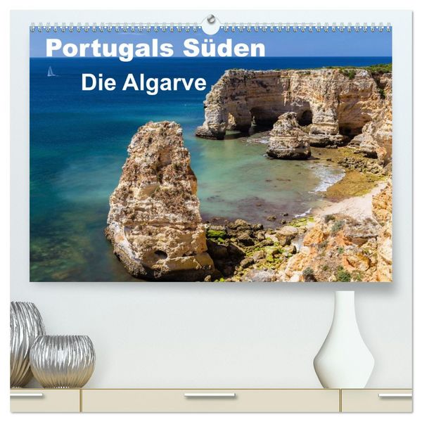 Produktbild: Portugals S&uuml;den - Die Algarve (hochwertiger Premium Wandkalender 2026 DIN A2 quer), Kunstdruck in Hochglanz