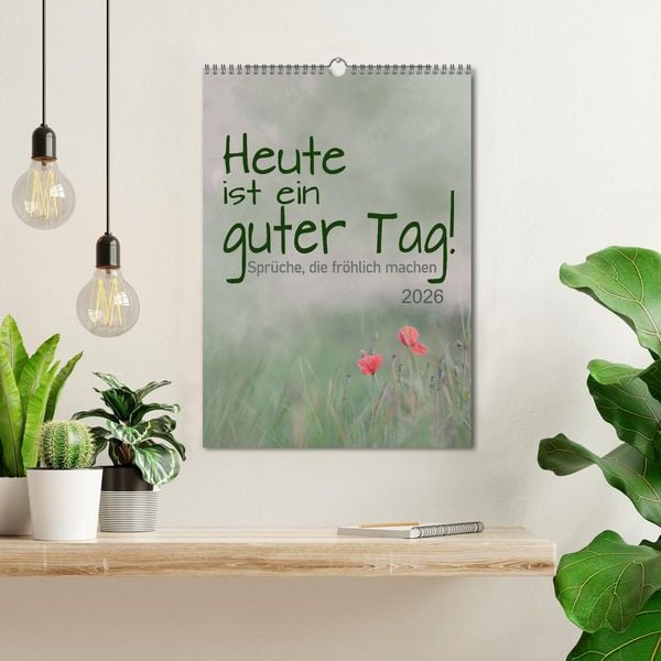 Produktbild: Heute ist ein guter Tag (Wandkalender 2026 DIN A3 hoch), CALVENDO Monatskalender